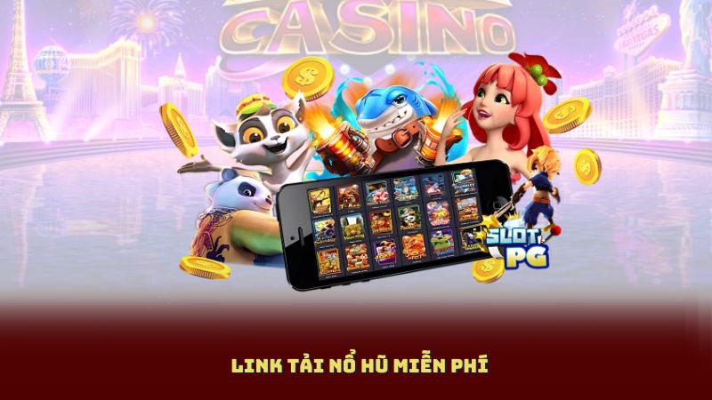 Link Tải Nổ Hũ Miễn Phí: Nhận Ưu Đãi 20K Khi Đăng Ký Mới